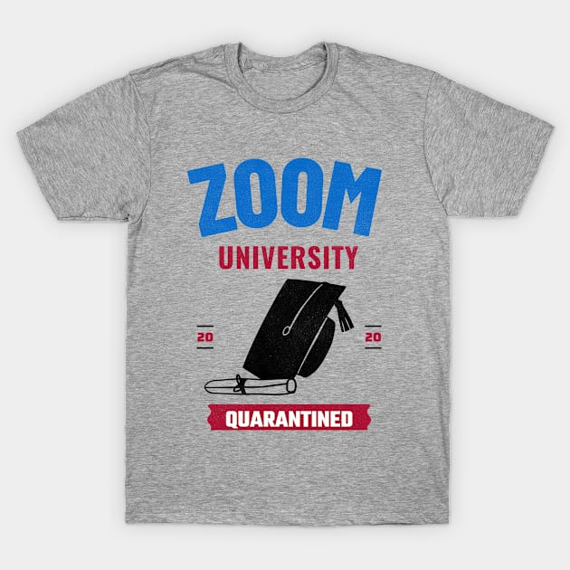 2020 Zoom University Quarantined T-Shirt by LisaLiza